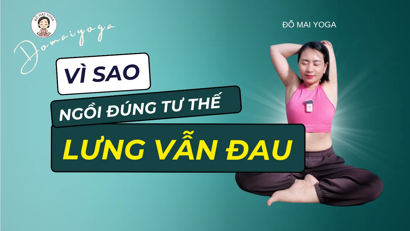 Ngồi đúng tư thế rồi, vì sao lưng vẫn đau?
