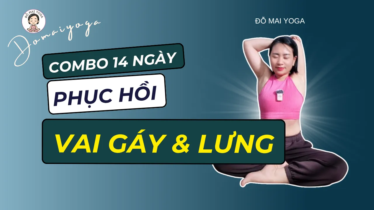 14 Ngày Phục Hồi Vai Gáy & Lưng